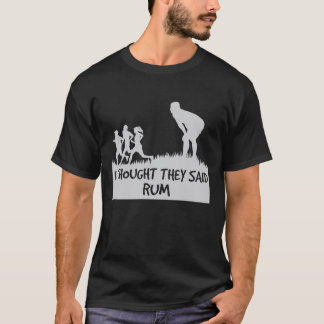 Jag tänkte att de sade den roliga T-tröja för rom Tee Shirt
