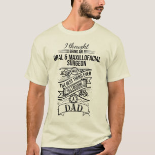 Jag tänkte att vara en muntlig & Maxillofacial T Shirt