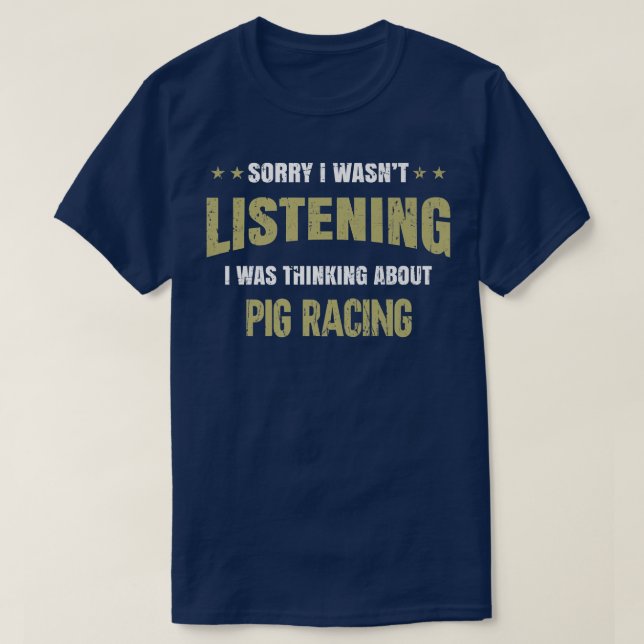 Jag tänkte inte på Gris Tävla T Shirt (Design framsida)
