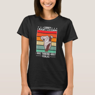Jag tänkte inte på Koalas 1 T Shirt