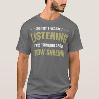 Jag tänkte inte på Snö Shoei T Shirt