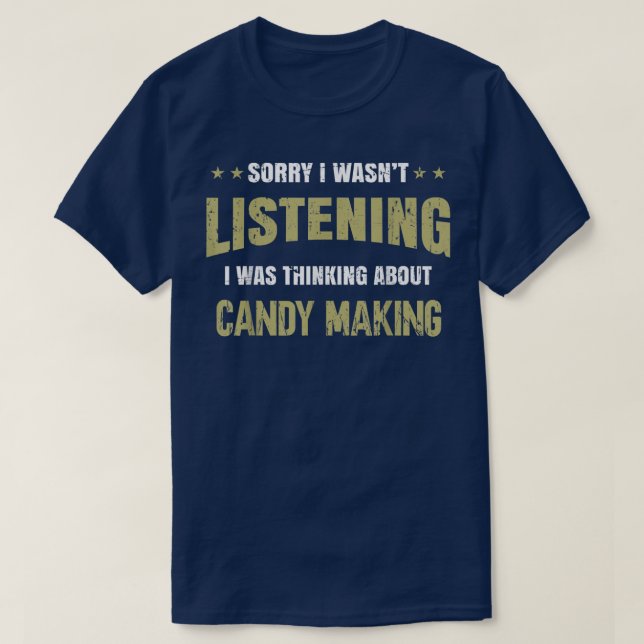 Jag tänkte på Candy Makin T Shirt (Design framsida)