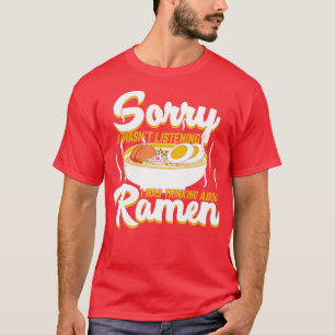 Jag tänkte på Ramen Japansk Noodle Soppa T Shirt