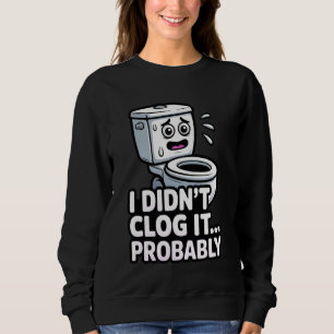 Jag Täppte Inte Till Det Förmodligen Rolig Toalett T Shirt