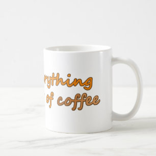 Jag tar allt med lite kaffe (© Mira) Kaffemugg