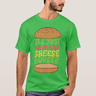 Jag tar bara cheeseburgaren skräpmat maties vin t shirt