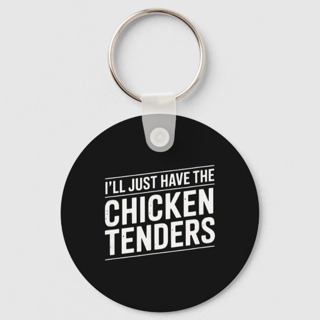 Jag tar bara Chicken Tenders Text [tyska Nyckelring (Framsida)