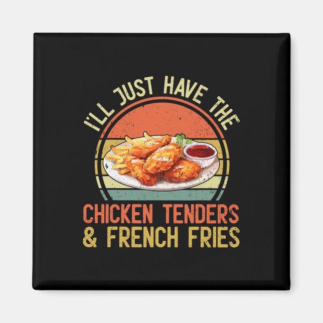 Jag tar bara kycklingbitar och pommes frites magnet (Framsidan)