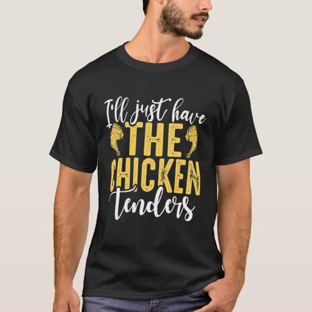 Jag tar bara kycklingbitarna Funny_26 T Shirt (Framsida)