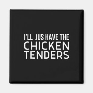 Jag tar bara kycklingtenders Rolig kyckling L Magnet