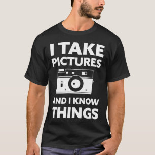 Jag tar Bilder och jag känner Sak fotot T Shirt