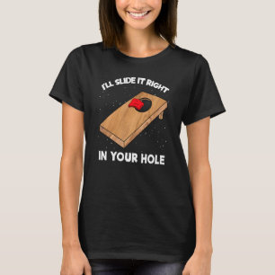 Jag tar den Högerna i Hål Cornhole Bean B T Shirt
