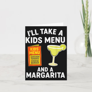 Jag tar en barnmeny och en Margarita rolig mamma Kort