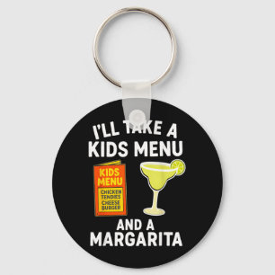 Jag tar en barnmeny och en Margarita rolig mamma Nyckelring