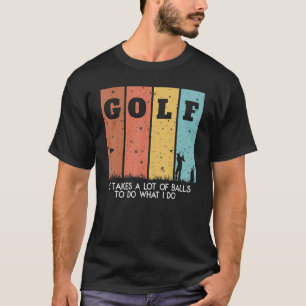 Jag tar en massa Bollar Manolo Golf för golfer T Shirt