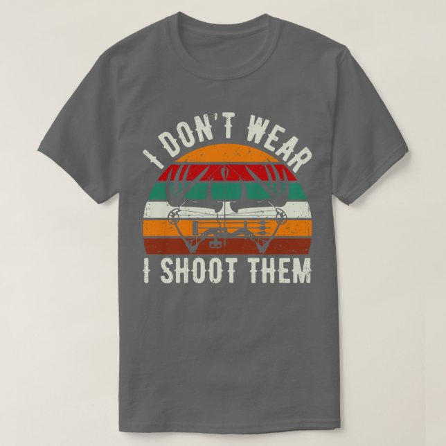 Jag tar inte Bära Bows. Jag skjuter dem på det fin T Shirt (Design framsida)