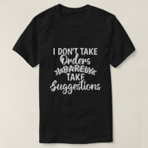 Jag Tar Inte Order Sarcastic Rolig Citatpresent