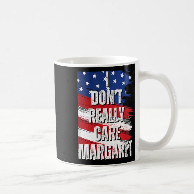 Jag tar inte Verkligen Margaret Funny Jd Vance Mem Kaffemugg (Höger)