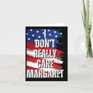 Jag tar inte Verkligen Margaret Funny Jd Vance Mem Kort