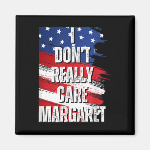 Jag tar inte Verkligen Margaret Funny Jd Vance Mem Magnet