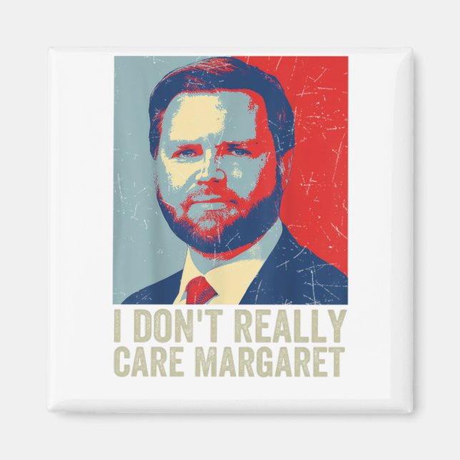 Jag tar inte Verkligen Margaret Jd Vance Say Magnet (Framsidan)
