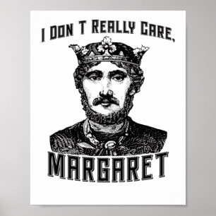 Jag tar inte Verkligen Margaret New Meme Poster