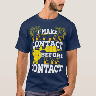 Jag tar kontakt med Tattoo innan kontakten med Öga T Shirt