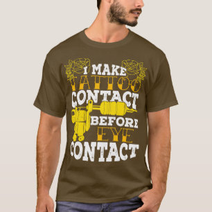 Jag tar kontakt med Tattoo innan kontakten med Öga T Shirt