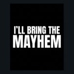 Jag tar med Mayhem Sarcastic till Marskalkar Poster<br><div class="desc">Jag tar med Mayhem Sarcastic till Marskalkar</div>