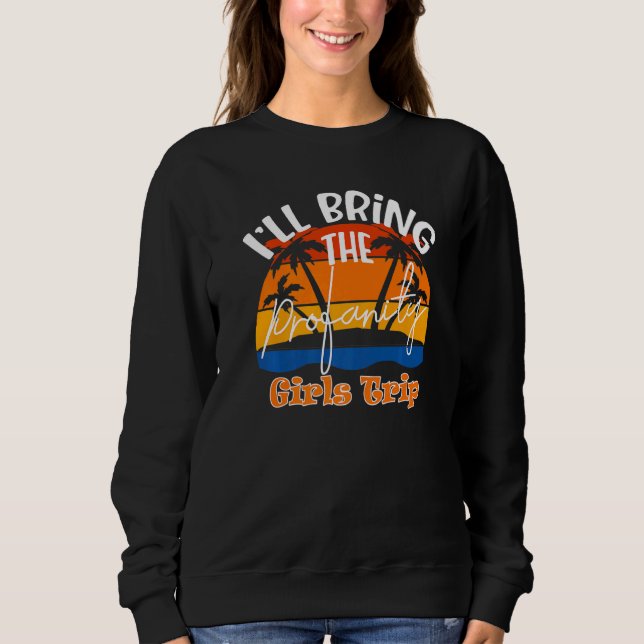 Jag tar med Profanity Girls Resa T Shirt (Framsida)
