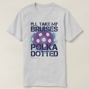 Jag tar mitt Bruises Polka Docken Pickleball Shirt Tee