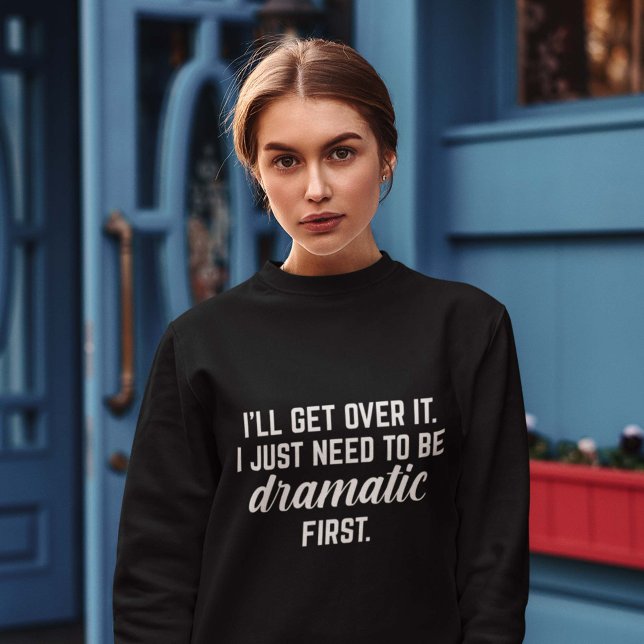 Jag tar över den t shirt (dramatic sweatshirt)