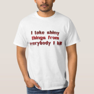 Jag tar Shiny Sak från alla i Döda Tee Shirt