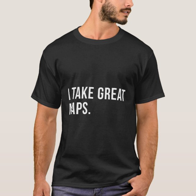 Jag tar Underbara kartor T Shirt (Framsida)