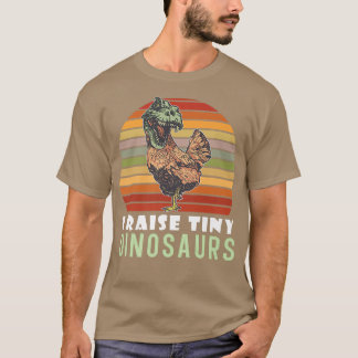 Jag tar upp små dinosaurier Chicken-jordbrukare T Shirt