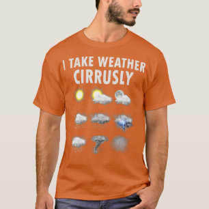 Jag tar väder Cirrusly Shirt Meteorology Meteorol T