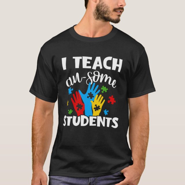Jag Teach Au lite Studenter Autism Awareness Lache T Shirt (Framsida)