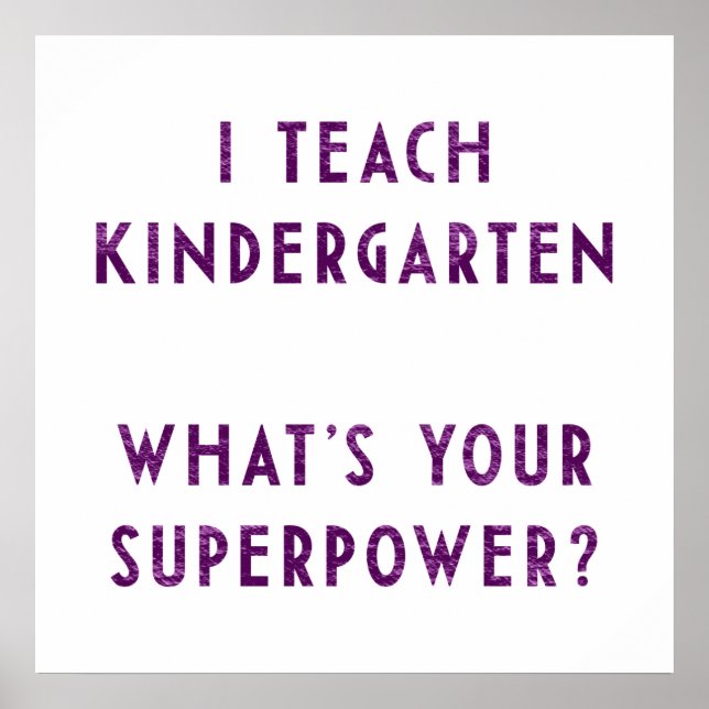 Jag Teach Kindergarten, vad är din supermakt? Poster (Framsidan)