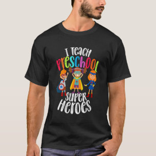 Jag Teach Preschool Superheroes Back to school Tea T Shirt