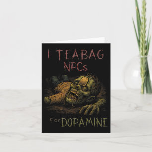 Jag Teag Npcs För Dopamin - Rolig Zombie Gamer Hal Kort