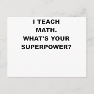 JAG TEATH MATH WHUR DIN SUPERPOWER.png Vykort
