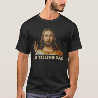 Jag Telling Pappa Jesus T Shirt