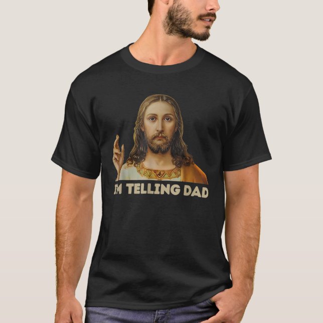 Jag Telling Pappa Jesus T Shirt (Framsida)
