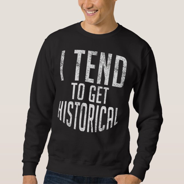 Jag tenderar att skaffa historielärare lång ärmad tröja (Framsida)