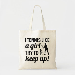Jag tennis som en tjej försöker Behålla upp Tygkasse