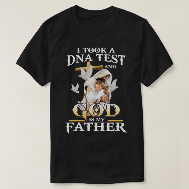 Jag testade DNA och Gud är min Far-kristna Tjock T Shirt (Design framsida)