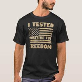 Jag testade för frihet t shirt