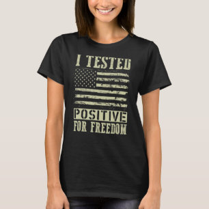 Jag testade positivt för ett fritt medicinskt stöd t shirt
