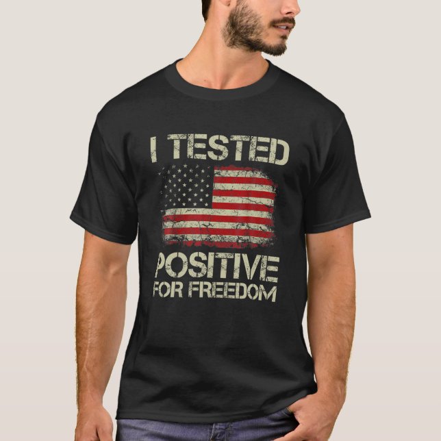 Jag testade positivt för ett fritt medicinskt stöd t shirt (Framsida)