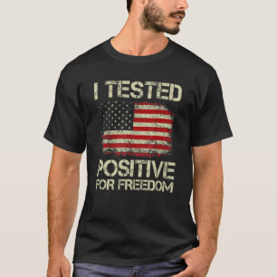 Jag testade positivt för ett fritt medicinskt stöd t shirt